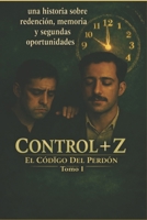 Control + Z: El código del perdón (Spanish Edition) B0H8564H7M Book Cover