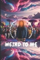 Weird To Me: Journey of Sharru B0FG8C3KNH Book Cover
