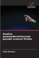 Analiza postmodernistycznej parodii science fiction (Polish Edition) 6208637449 Book Cover