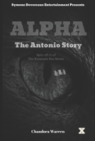 Alpha: The Antonio Story (The Keepsake Box Series) B0F1K1RQVV Book Cover