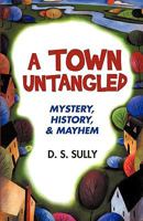 A Town Untangled 1440190798 Book Cover