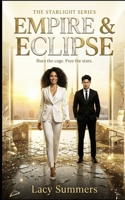 Empire & Eclipse: A K-Pop Idol Second Chance Romance (The Starlight Series) B0GHX1SHHS Book Cover