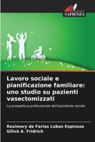 Lavoro sociale e pianificazione familiare: uno studio su pazienti vasectomizzati 620641180X Book Cover