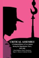 Critical Assembly: A Technical History of Los Alamos during the Oppenheimer Years, 19431945 0521541174 Book Cover