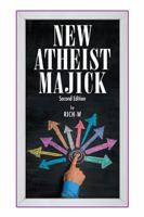 New Atheist Majick 1984555448 Book Cover