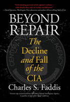 Beyond Repair: The Decline and Fall of the CIA 0762761237 Book Cover