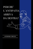 Perchè l'antipatia arriva da destra? (Italian Edition) B0FBL2F1KG Book Cover