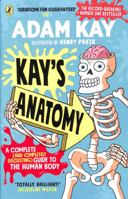 Kay’s Anatomy: A Complete (and Completely Disgusting) Guide to the Human Body 0593483421 Book Cover