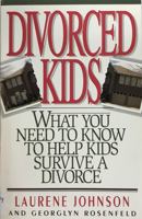 Divorced Kids: What You Need to Know to Help Kids Survive a Divorce 0840731744 Book Cover