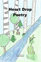 Heart Drop Poetry 1648587070 Book Cover