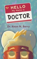 Hello, My Name is Doctor 1783243279 Book Cover