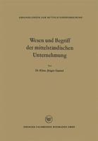 Wesen und Begriff der mittelständischen Unternehmung 3663066991 Book Cover