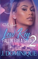Low Key Fallin' For A Savage 2: African American Urban Fiction B08BV1XY19 Book Cover