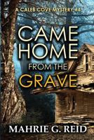 Came Home from the Grave: A Caleb Cove Mystery #4 0993702295 Book Cover