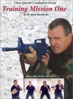 Close Quarter Combatives Group: Training Mission One 0965730298 Book Cover
