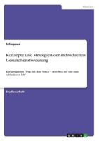 Konzepte und Strategien der individuellen Gesundheitsförderung: Kursprogramm "Weg mit dem Speck - dein Weg mit uns zum schlankeren Ich" (German Edition) 3346064395 Book Cover