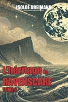 L'héritage de Ravenscare: TOME 2 (French Edition) B0DRSJPW4Y Book Cover