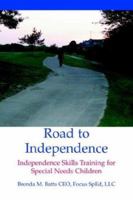 Road to Independence: Independence Skills Training for Special Needs Children 059531225X Book Cover