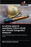 La prima guerra mondiale (1914-1918) nei ritratti fotografici tedeschi 6203476692 Book Cover