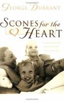 Scones for the Heart: 184 Inspiring Morsels of Wit and Wisdom to Warm the Soul 1555175937 Book Cover