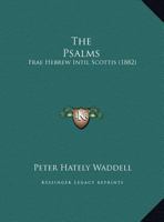 The Psalms: Frae Hebrew intil Scottis 1167183193 Book Cover