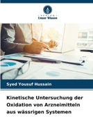 Kinetische Untersuchung der Oxidation von Arzneimitteln aus wässrigen Systemen (German Edition) 6208083702 Book Cover