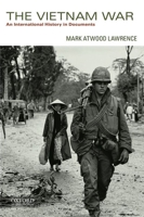 The Vietnam War: An International History in Documents 0199924406 Book Cover