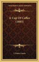 A Cup of Coffee 1437451195 Book Cover