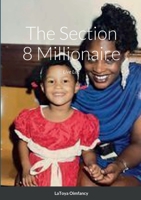 The Section 8 Millionaire: Live Life 1387458582 Book Cover