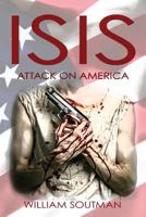 Isis: Attack on America 1537087703 Book Cover