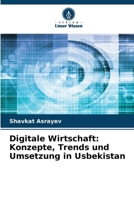 Digitale Wirtschaft: Konzepte, Trends und Umsetzung in Usbekistan 6209116272 Book Cover