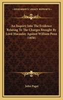 An inquiry into the evidence relating to the charges brought by lord Macaulay 1120151554 Book Cover