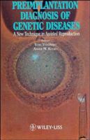 Preimplantation Diagnosis of Genetic Disease: A New Technique for Assisted Reproduction 0471588245 Book Cover