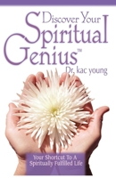 Discover Your Spiritual Genius: Your Shortcut to a Spiritually Fulfilled Life 1686003919 Book Cover