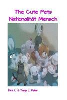 The Cute Pets Nationalitaet Mensch 1530270030 Book Cover