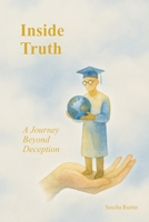 Inside Truth: A Journey Beyond Deception 3982800900 Book Cover
