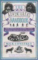 The Adventurer's Handbook: From Surviving an Anaconda Attack to Finding Your Way Out of a Desert 0230105572 Book Cover