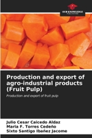Production and export of agro-industrial products (Fruit Pulp): Production and export of fruit pulp 6207038967 Book Cover