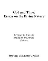 God and Time: Essays on the Divine Nature 0195129652 Book Cover