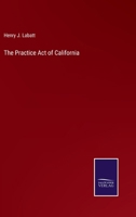 The Practice Act of California 3375176724 Book Cover