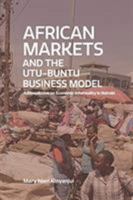 African Markets and the Utu-buntu Business Model 1013293525 Book Cover