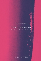 The House in Nebraska B0GF7T9PWQ Book Cover