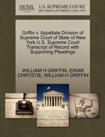 Griffin v. Appellate Division of Supreme Court of State of New York U.S. Supreme Court Transcript of Record with Supporting Pleadings 1270299131 Book Cover