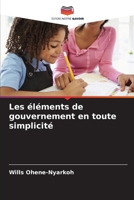 Les éléments de gouvernement en toute simplicité (French Edition) 6206590925 Book Cover
