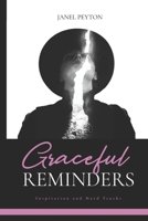 Graceful Reminders: Inspiration and Hard Truths B0BXN443QS Book Cover