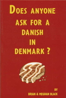 Does Anyone Ask For A Danish In Denmark? 0968694241 Book Cover