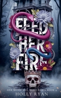 Feed Her Fire (Her Monsters, Her Crown) B0HC67NN11 Book Cover