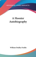 A Hoosier Autobiography 1163094013 Book Cover