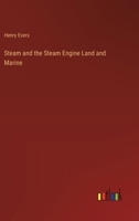 Steam and the Steam Engine Land and Marine 3368186779 Book Cover