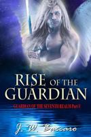 Rise of the Guardian 1611603544 Book Cover